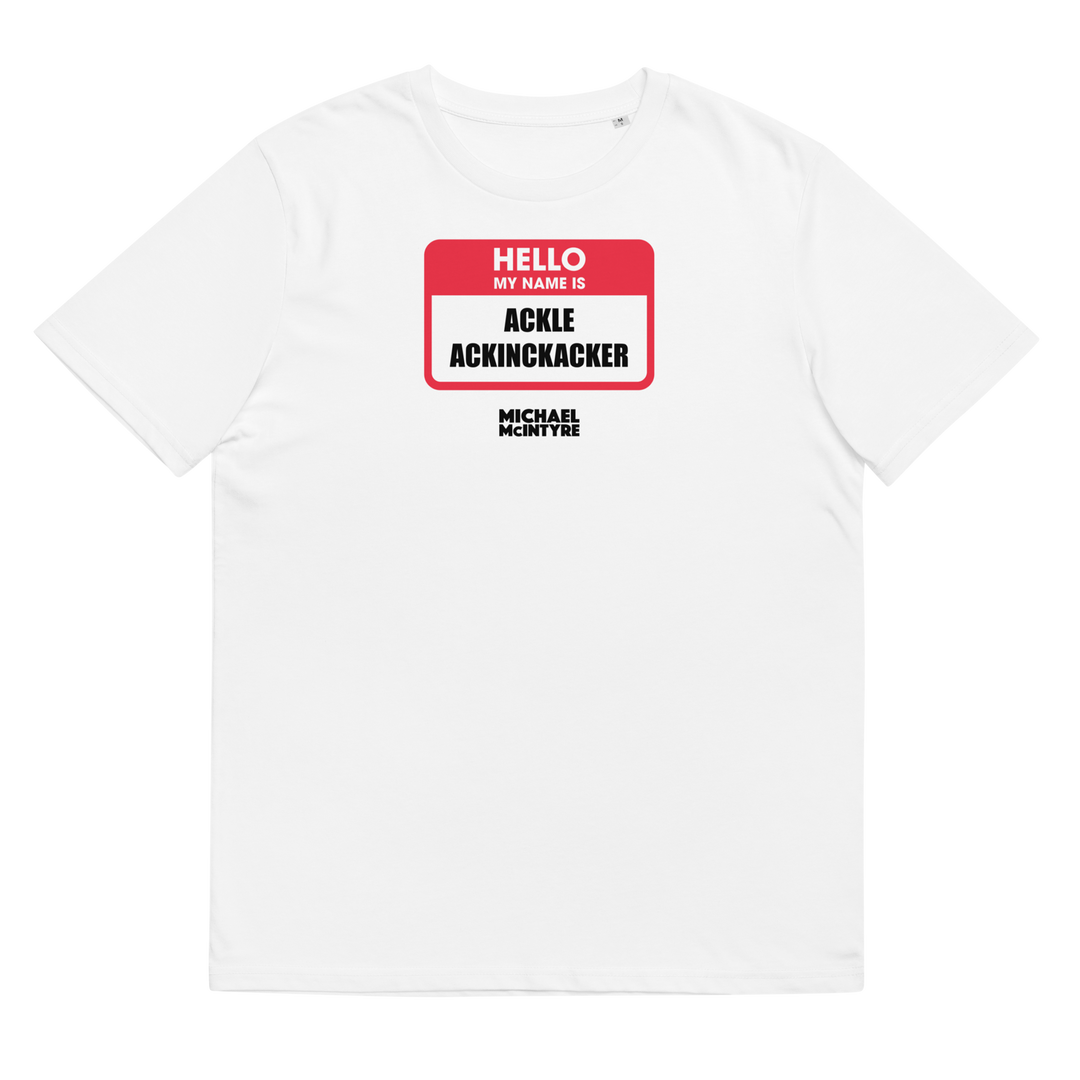 Ackle Ackinckacker T-Shirt